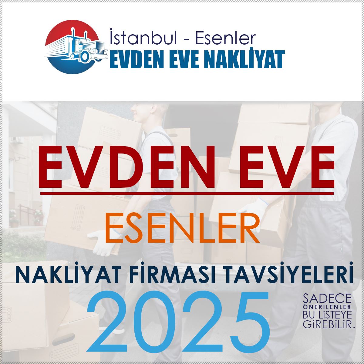 Esenler Evden Eve Nakliyat Firması Tavsiyeleri