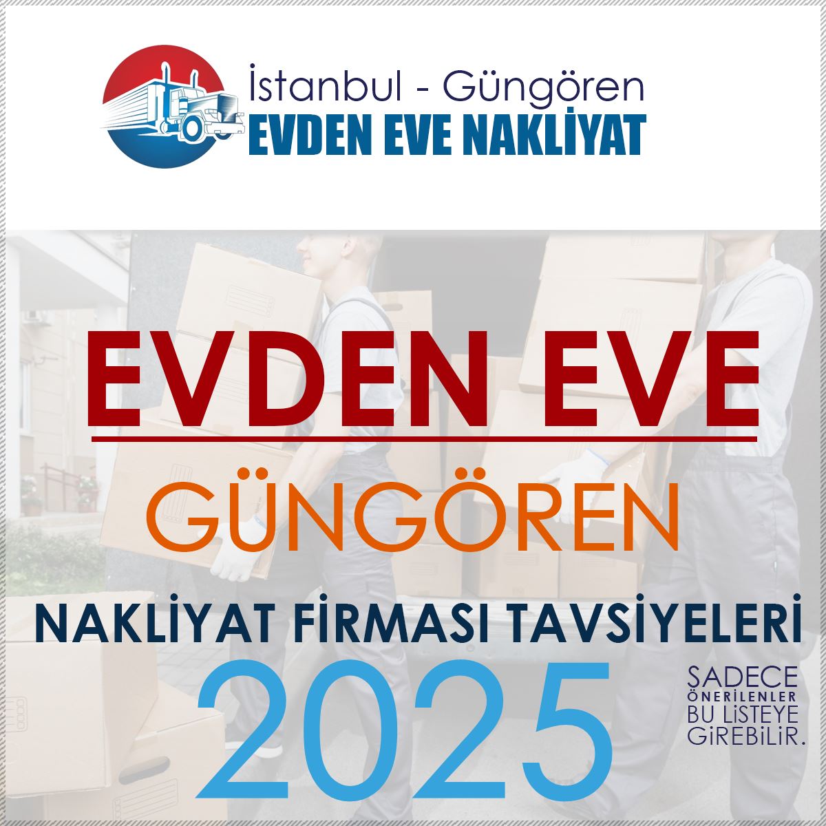 Güngören Evden Eve Nakliyat Firması Tavsiyeleri