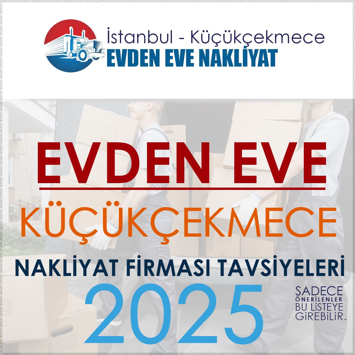Küçükçekmece Evden Eve Nakliyat Firması Tavsiyeleri